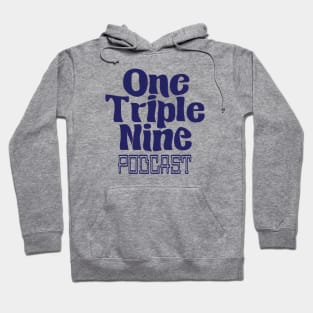 One Triple Nine Podcast Hoodie